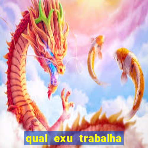 qual exu trabalha com a pomba gira rosa vermelha